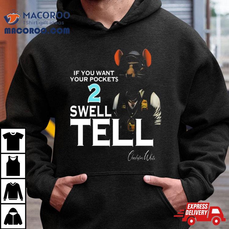 If You Want Your Pocket 2 Swell Tell T Shirt If You Want Your Pocket 2 Swell Tell T Shirt
