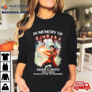 In Memory Of Adan Canto 1981 2024 Thank You For The Memories Signature Shirt