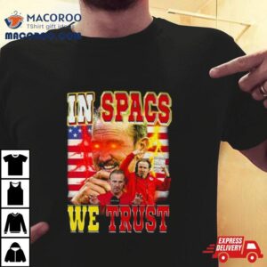 In Spags We Trust Steve Spagnuolo Tshirt