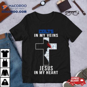 Indianapolis Colts Nfl In My Veins Jesus In My Heart Cross Tshirt