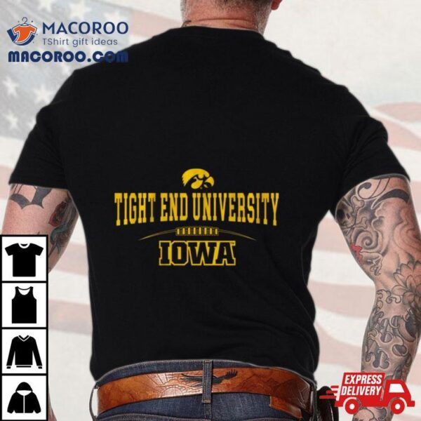 Iowa Football Tight End University T Shirt