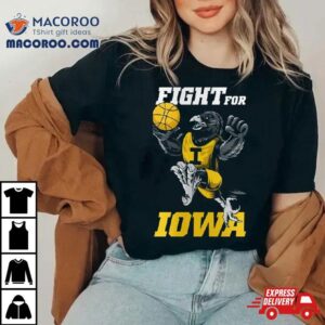 Iowa Hawkeyes Fight For Iowa S Tshirt