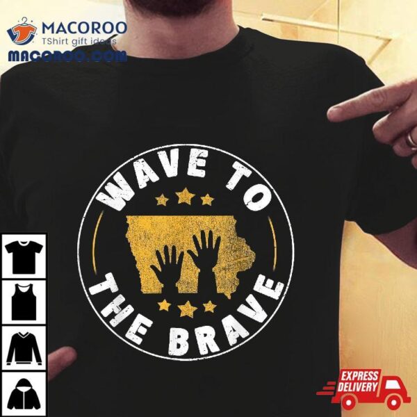 Iowa Wave To The Brave Football Childrens Hospital Shirt