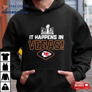 It Happens In Vegas Chiefs Super Bowl Lviii Tshirt