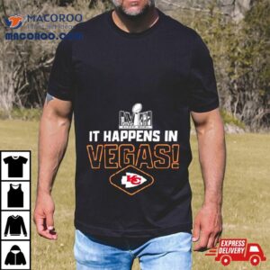 It Happens In Vegas Chiefs Super Bowl Lviii Tshirt