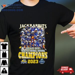 Jackrabbits Back 2 Back Ncaa Fcs National Champions 2023 All Players T Shirt