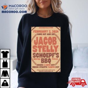 Jacob Stelly February 2, 2024 Schoepf’s Bbq Belton, Tx Shirt 1 Jacob Stelly February Schoepf Rsquo S Bbq Belton Tx Tshirt