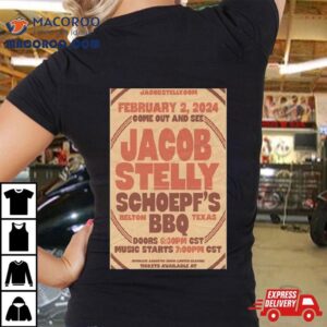 Jacob Stelly February 2, 2024 Schoepf’s Bbq Belton, Tx Shirt 2 Jacob Stelly February Schoepf Rsquo S Bbq Belton Tx Tshirt