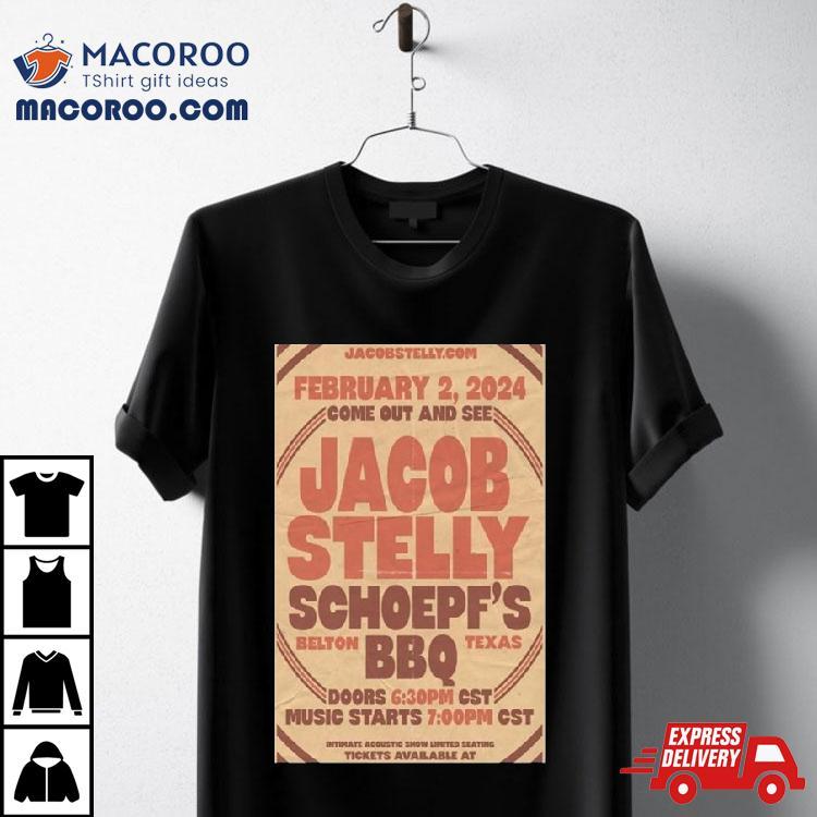 Jacob Stelly February 2, 2024 Schoepf’s Bbq Belton, Tx Shirt Jacob Stelly February 2, 2024 Schoepf’s Bbq Belton, Tx Shirt