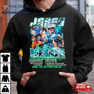 Jason Kelce One Of The Most Likeable Nfl Players Of All Time Tshirt