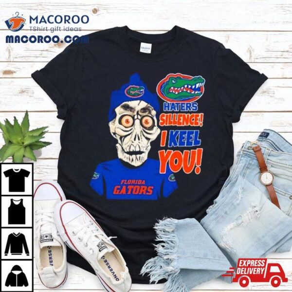 Jeff Dunham Florida Gators Haters Silence! I Keel You Shirt