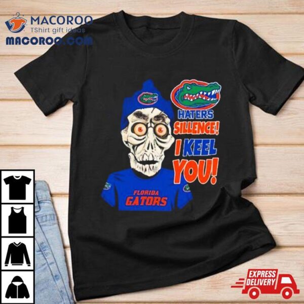 Jeff Dunham Florida Gators Haters Silence! I Keel You Shirt