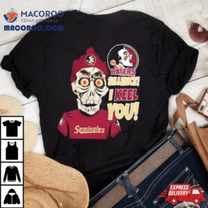 Jeff Dunham Florida State Seminoles Haters Silence! I Keel You! Shirt