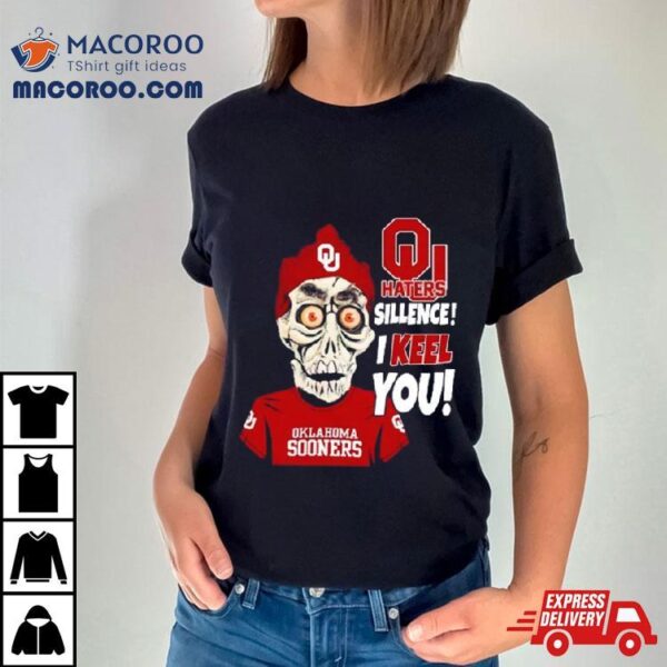 Jeff Dunham Oklahoma Sooners Haters Silence! I Keel You Shirt