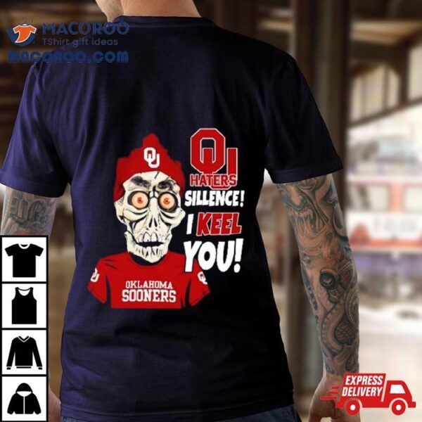 Jeff Dunham Oklahoma Sooners Haters Silence! I Keel You Shirt