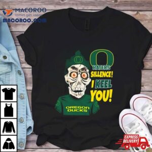 Jeff Dunham Oregon Ducks Haters Silence! I Keel You Shirt