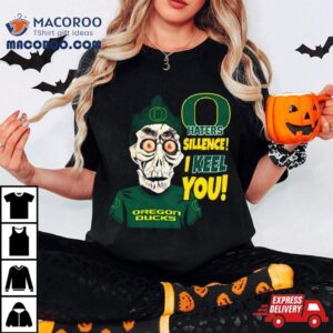 Jeff Dunham Oregon Ducks Haters Silence I Keel You Tshirt