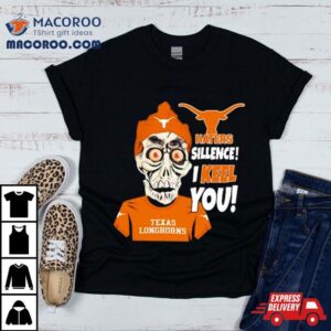 Jeff Dunham Texas Longhorns Haters Silence I Keel You Tshirt