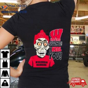 Jeff Dunham Wisconsin Badgers Haters Silence I Keel You Tshirt