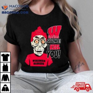 Jeff Dunham Wisconsin Badgers Haters Silence I Keel You Tshirt