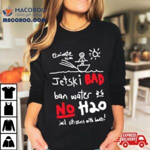 Jetski Bad Ban Water No H20 T Shirt