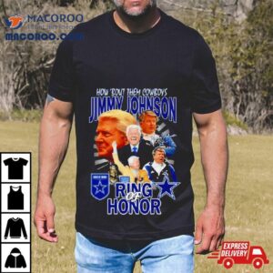 Jimmy Johnson How Bout Them Cowboys Ring Of Honor Signatures Tshirt