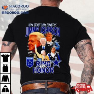 Jimmy Johnson How Bout Them Cowboys Ring Of Honor Signatures Tshirt