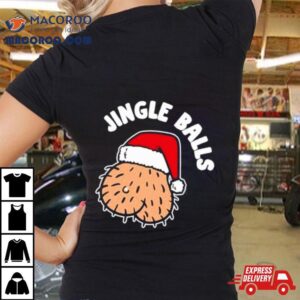 Jingle Balls Merry Christmas T Shirt