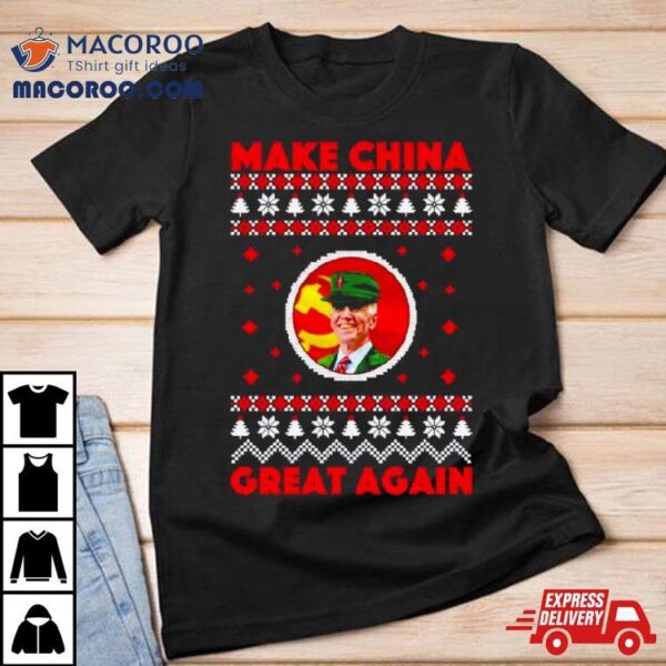 Joe Biden Make China Great Again Ugly Christmas Shirt