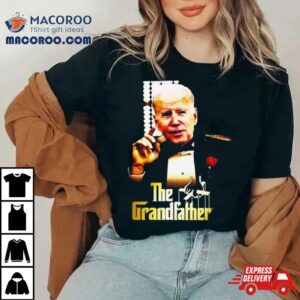 Joe Biden The Grandfather 2024 T Shirt