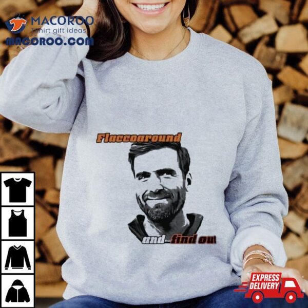 Joe Flacco Flaccoaround Cleveland Browns Football Team Cleveland Joe Flacco T Shirt