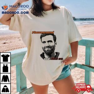 Joe Flacco Flaccoaround Cleveland Browns Football Team Cleveland Joe Flacco T Shirt