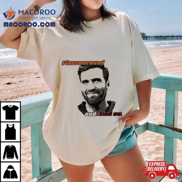 Joe Flacco Flaccoaround Cleveland Browns Football Team Cleveland Joe Flacco T Shirt