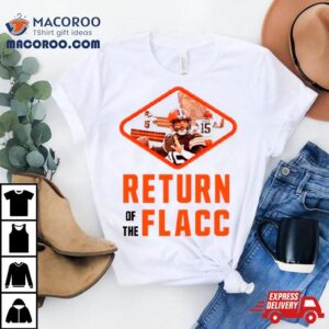 Joe Flacco Return Of The Flacc Browns Tshirt