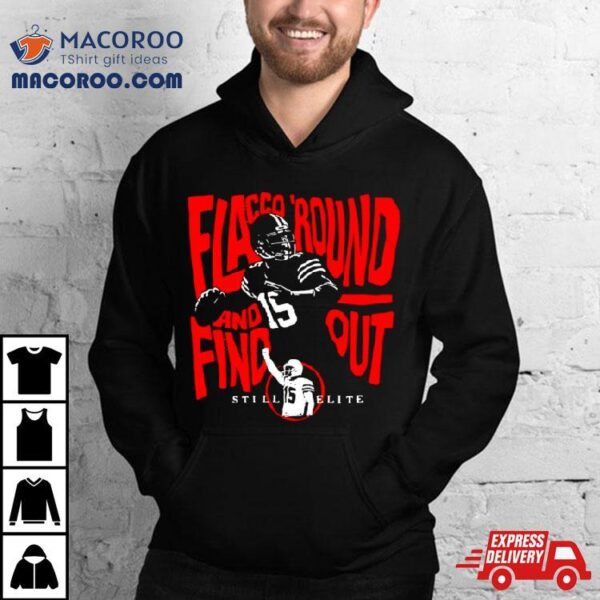 Joe Flacco Round And Find Out Shirt