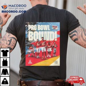 Kansas City Chiefs Five Chiefs Were Selected For Nfl 2024 Pro Bowl Games Pro Bowl Bound T Shirt