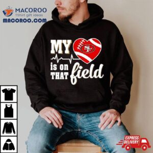 Kansas City Chiefs My Heart Is On That Field Tshirt