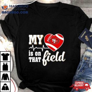 Kansas City Chiefs My Heart Is On That Field Tshirt