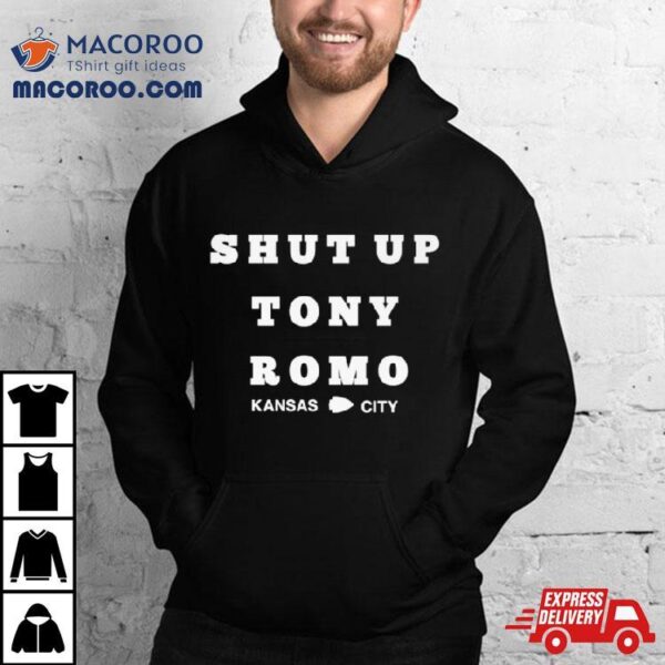 Kansas City Chiefs Shut Up Tony Romo Shirt