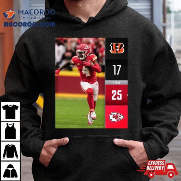 Kansas City Chiefs Win 25 17 Cincinnati Bengals Nfl 2024 Season Final Score Shirt