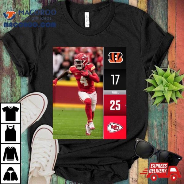 Kansas City Chiefs Win 25 17 Cincinnati Bengals Nfl 2024 Season Final Score Shirt