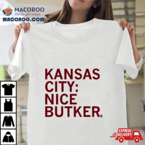 Kansas City Nice Butker T Shirts