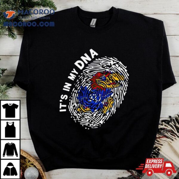 Kansas Jayhawks It’s In My Dna Shirt