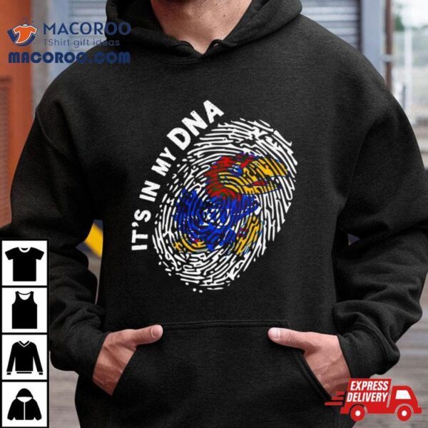 Kansas Jayhawks It’s In My Dna Shirt