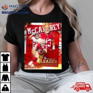 King Christian Mccaffrey Rushing Leader Total Rushing Yards Signature Tshirt