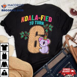 Koalafied To Turn Koala Bear Th Birthday Party Six Cute Tshirt