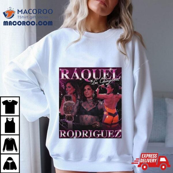 La Chingona Raquel Rodriguez Retro Shirt