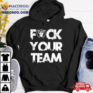 Las Vegas Raiders Fuck Your Team Tshirt