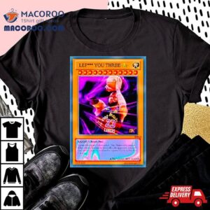 Lef You Three Legoat Chosen One Shirt