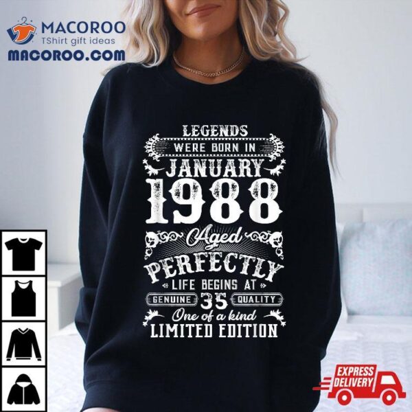 Legends Were Born In January 1988 35th Birthday Shirt